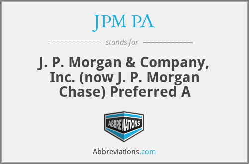 JPM PA - J. P. Morgan & Company, Inc. (now J. P. Morgan Chase) Preferred A